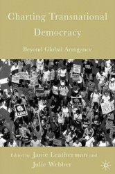 Charting Transnational Democracy : Beyond Global Arrogance