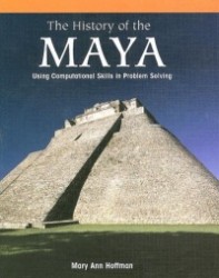 The History of the Maya - Using Computational Skills in Problem Solving