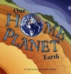 Our Home Planet: Earth
