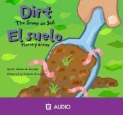 Dirt/El Suelo: The Scoop on Soil/Tierra y Arena