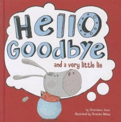 Hello, Goodbye, and a Very Little Lie