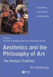 Aesthetics and the Philosophy of Art - The Analytic Tradition: An Anthology