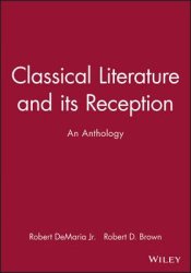 Classical Literature and its Reception - An Anthology