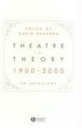 Theatre in Theory 1900-2000 - An Anthology