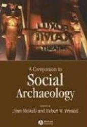 A Companion to Social Archaeology