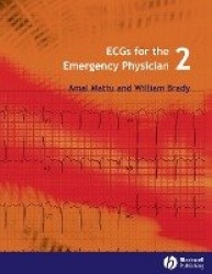 ECGs for the Emergency Physician 2
