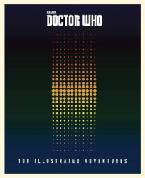 Doctor Who: 100 Illustrated Adventures