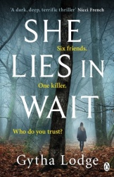 She Lies in Wait - The gripping Sunday Times bestselling Richard & Judy thriller pick