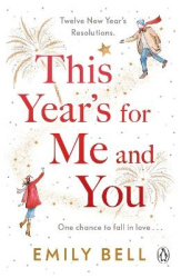 This Year's For Me and You - The heartwarming and uplifting story of love and second chances