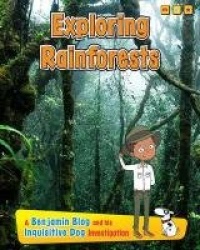 Exploring Rain Forests - A Benjamin Blog and His Inquisitive Dog Investigation