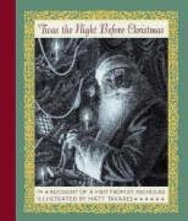 'Twas the Night Before Christmas - Or Account of a Visit from St. Nicholas