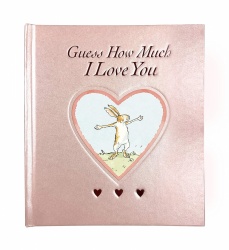 Guess How Much I Love You - Deluxe rose foiled keepsake edition of the beloved classic bestselling story about love – ideal for 