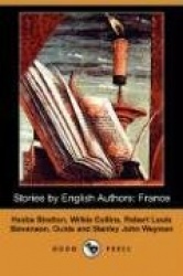Stories by English Authors: France (Dodo Press)