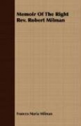 Memoir of the Right REV. Robert Milman
