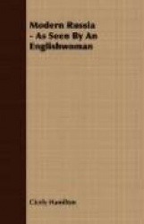Modern Russia - As Seen by an Englishwoman