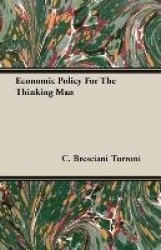 Economic Policy for the Thinking Man