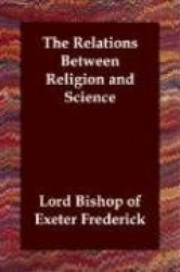 The Relations Between Religion and Science