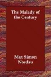 The Malady of the Century