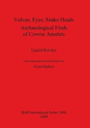 Vulvae Eyes Snake Heads. Archaeological Finds of Cowrie Amulets