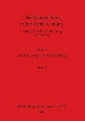 The Roman West in the Third Century, Part i - Contributions from Archaeology and History