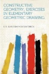 Constructive Geometry; Exercises in Elementary Geometric Drawing