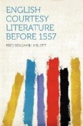 English Courtesy Literature Before 1557