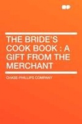The Bride's Cook Book: A Gift from the Merchant