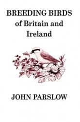 Breeding Birds of Britain and Ireland - A historical survey