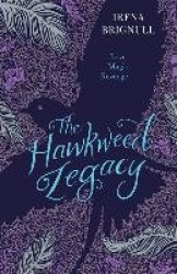 The Hawkweed Legacy - Book 2
