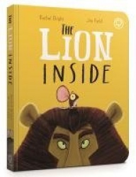 The Lion Inside Board Book - From The World of Rachel Bright & Jim Field