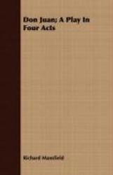 Don Juan; A Play in Four Acts