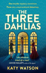 The Three Dahlias - A gripping, cosy country-house mystery full of twists