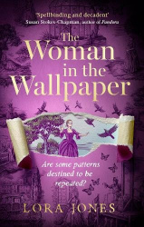 The Woman in the Wallpaper - The spellbinding debut novel for readers of The Miniaturist and The Yellow Wallpaper