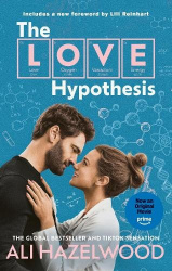 The Love Hypothesis (Prime Tie-In) - SOON TO BE A PRIME ORIGINAL FILM and now in a beautiful film tie-in edition featuring an al