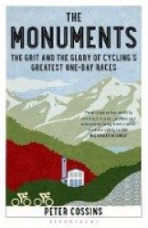 The Monuments - The Grit and the Glory of Cycling's Greatest One-day Races