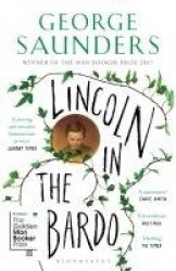 Lincoln in the Bardo - WINNER OF THE MAN BOOKER PRIZE 2017