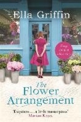 The Flower Arrangement - An uplifting, moving page-turner.