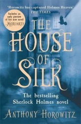 The House of Silk - The Bestselling Sherlock Holmes Novel
