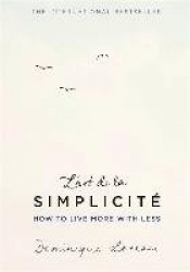 L'art de la Simplicite (The English Edition) - How to Live More With Less