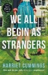 We All Begin As Strangers - A gripping novel about dark secrets in an English village