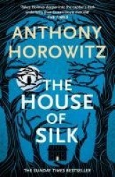 The House of Silk - The Bestselling Sherlock Holmes Novel