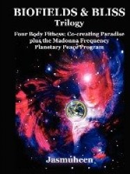 Biofields&Bliss Trilogy