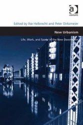 New Urbanism - Life, Work, and Space in the New Downtown