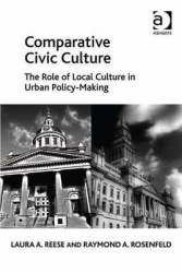 Comparative Civic Culture - The Role of Local Culture in Urban Policy-Making