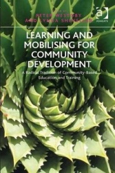 Learning and Mobilising for Community Development - A Radical Tradition of Community-Based Education and Training