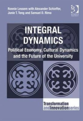 Integral Dynamics - Political Economy, Cultural Dynamics and the Future of the University