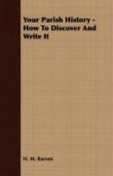 Your Parish History - How to Discover and Write It