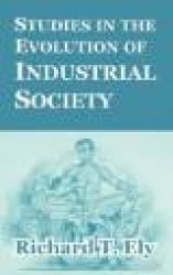 Studies in the Evolution of Industrial Society