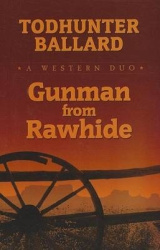 Gunman from Rawhide - A Western Duo
