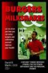 Burgers and Milkshakes: A Pathway toward Improved Fitness: for the Fitness Enthusiast and the Personal Trainer - A Pathway towar